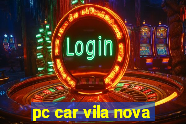 pc car vila nova